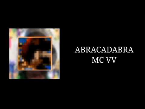 MC VV- ABRACADABRA(bounda 4)