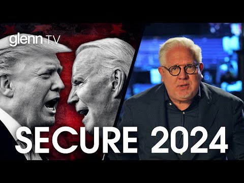 8 Steps to SECURE the 2024 Election and 1 RED FLAG | Glenn TV | Ep 350