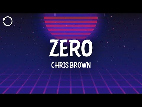 Chris Brown - Zero (Lyrics)