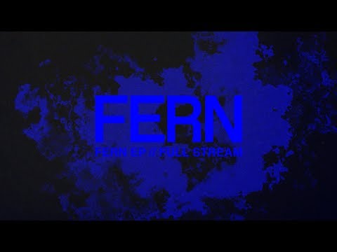 FERN - EP - Full Stream