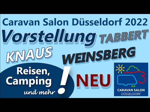 Vorstellung Neuheiten KNAUS | WEINSBERG | TABBERT | CARAVAN SALON 2022 Düsseldorf