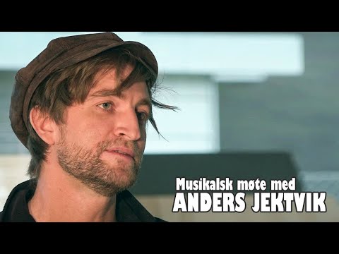 Musikalsk prat med Anders Jektvik