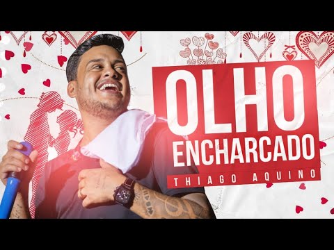 Thiago Aquino - Olho Encharcado | CD Sem Limites