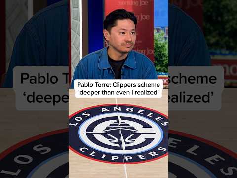 Pablo Torre: Clippers scheme ‘deeper than even I realized’