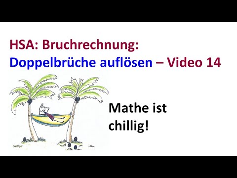 Doppelbrüche auflösen (Video 14 der Reihe zum Thema Bruchrechnung)