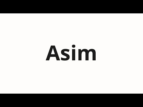 How to pronounce Asim