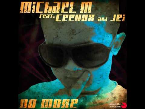 Michael M feat Ceevox & Jei No More (A.D. Cruze Mix)
