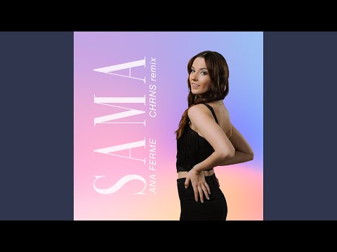 Sama (CHRNS Remix)