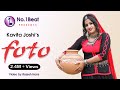 Foto Official Video Kavita Joshi Ravish Pandit New Haryanvi Songs Haryanvi 2022