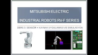 Mitsubishi Electric Melfa RV-7F-D Robot Programlama DERS 3: Kaynak Uyg