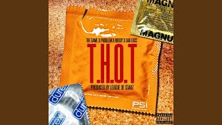 T.H.O.T. (feat. Problem, Huddy &amp; Bad Lucc)