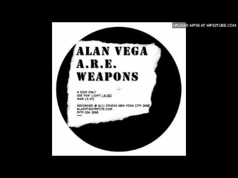 Alan Vega with A.R.E. Weapons - See Tha Light