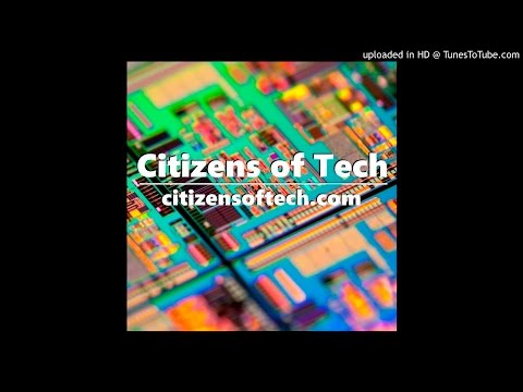 Citizens of Tech - Episode 025 - Dieselpunk Cellophane Titanosaurs