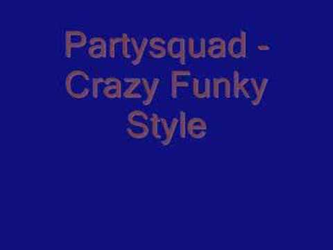 The Partysquad - Crazy Funky Style