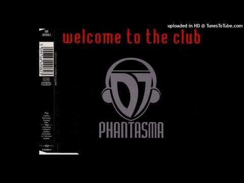 DJ Phantasma - Welcome To The Club (Video Cut)