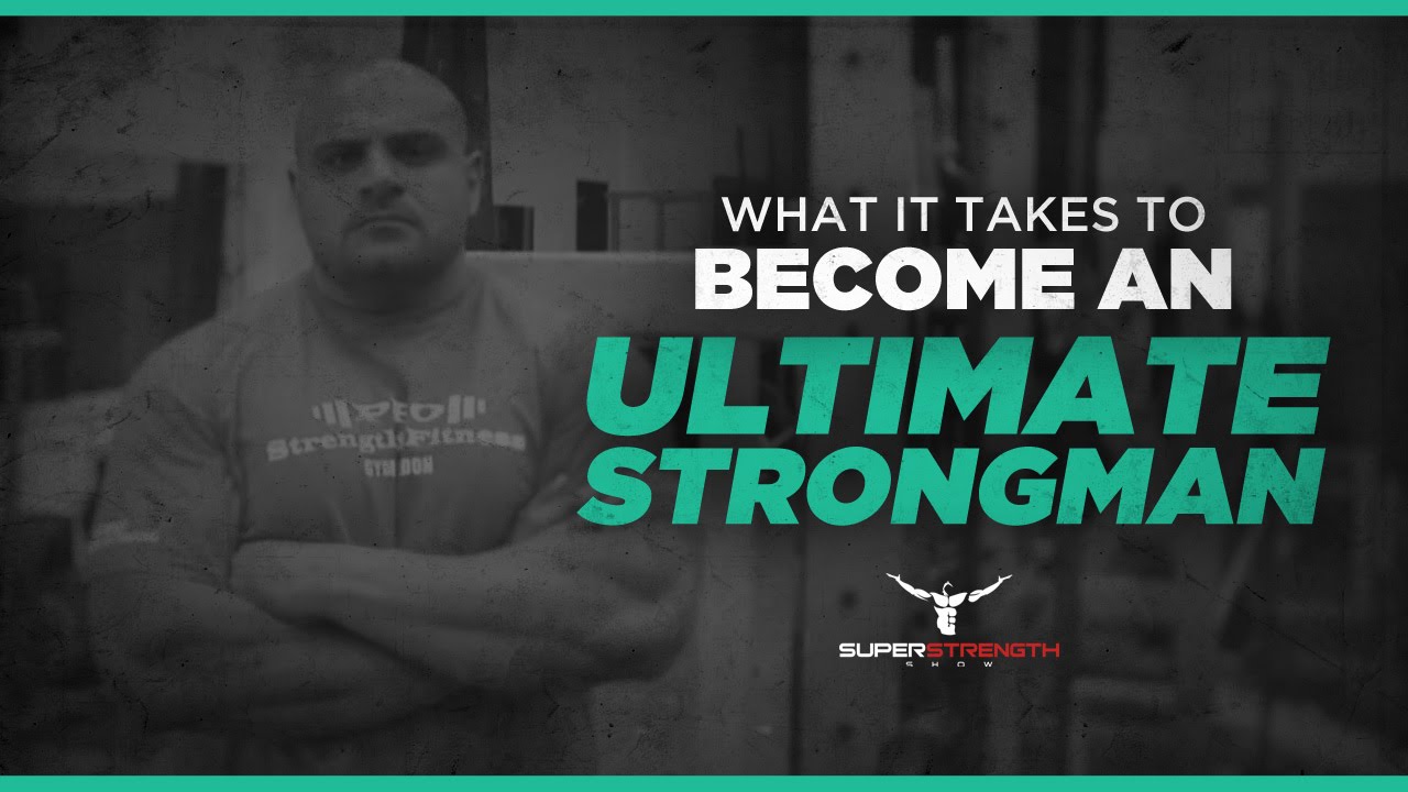 Laurence Shahlaei - What It Takes To Be An Ultimate Strongman