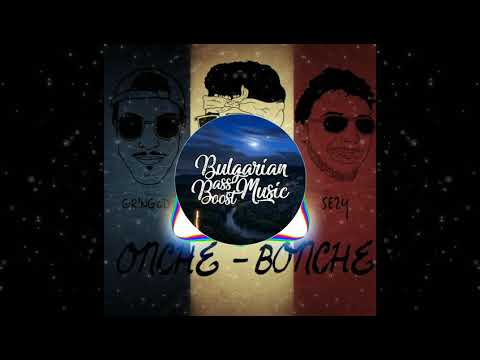 ONCHE-BONCHE - GR!NGOD x SIIMBAD x SEZY (BASS BOOSTED)