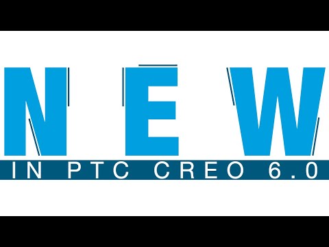 What's New in PTC Creo 6.0?