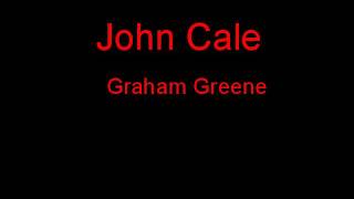 John Cale Graham Greene + Lyrics