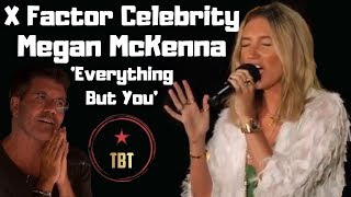 Megan McKenna performs her heartfelt original song 'Everything But You' | X Factor: Celebrity