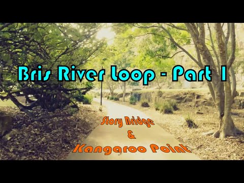 Brisbane River Loop // Part 1 - Kangaroo Point & Story Bridge