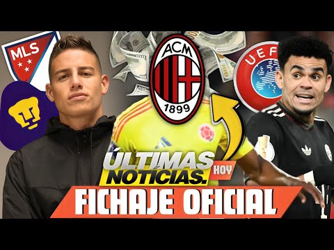 ULTIMA HORA: JAMES RODRIGUEZ NUEVO CLUB Y LUCHO EXPLOTA UEFA, EL AC MILAN CIERRA FICHAJE COLOMBIANO