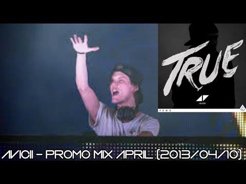 Avicii - Promo Mix April (2013/04/10)
