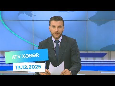 Atv xəbər 20:30 - 13.12.2025