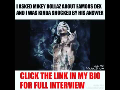 Mikey Dollaz Says Famous Dex Used Him And IL Will