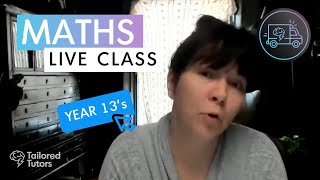 Yr 13 - Maths LIVE Class (Introduction)