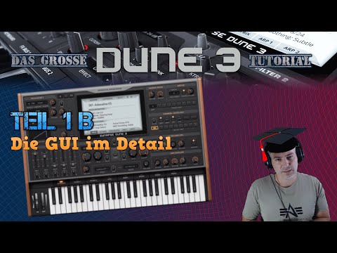 Das große Dune [VST] Tutorial: Teil 1 B - Die GUI im Detail [GER]