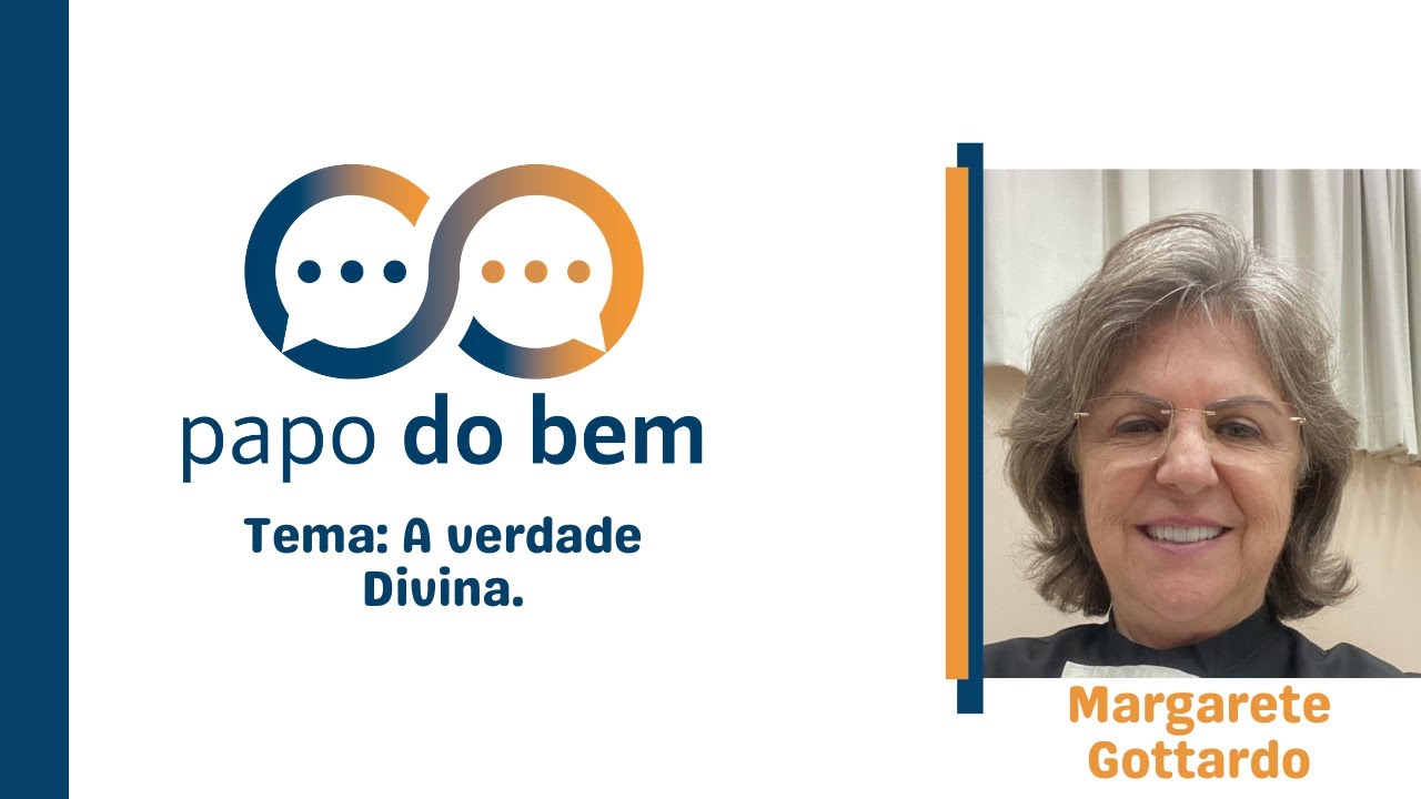 "A verdade Divina" com Margarete Gottardo.