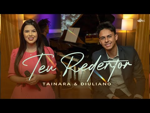 Teu Redentor - Tainara e Diuliano