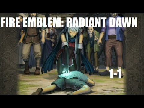 Let's Play Fire Emblem: Radiant Dawn 1-1, THAT KID WON'T MAKE IT PAST 15
