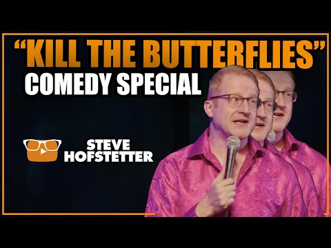 Kill the Butterflies – Steve Hofstetter (Stand-up-Special)