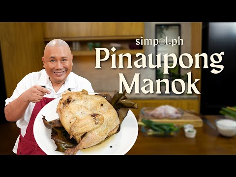 Classic Pinaupong Manok | Easy Filipino Steamed Chicken Recipe by Chef Tatung