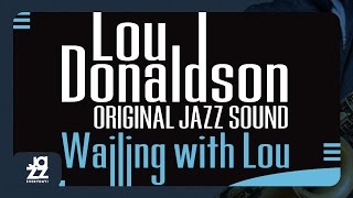 Lou Donaldson, " Peck" Morrison, Art Taylor, Donald Byrd, Herman Foster - L. D. Blues