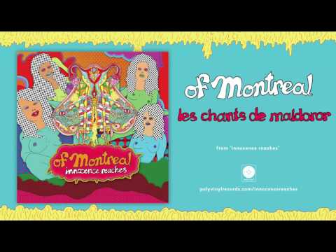 of Montreal - les chants de maldoror [OFFICIAL AUDIO]