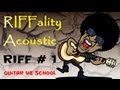 RIFFality Acoustic. Riff #1 - как играть Rock-N-Roll на ...