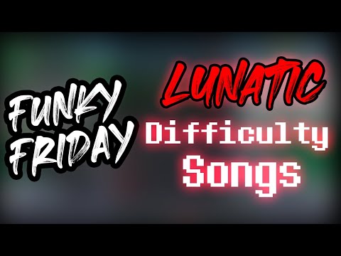 LUNATIC Difficulty Songs in Funky Friday pt.1 (Roblox)