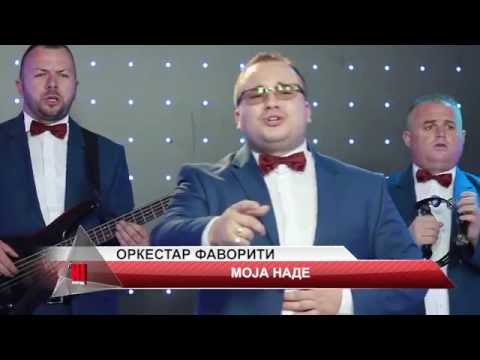Orkestar Favoriti  - Moja Nade