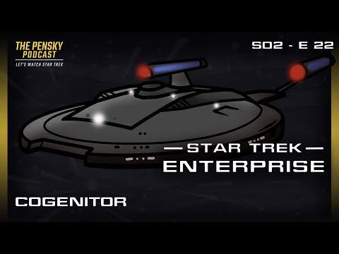 Star Trek's Version of Dude (Looks Like a Lady) | Cogenitor | Star Trek: Enterprise | Podcast