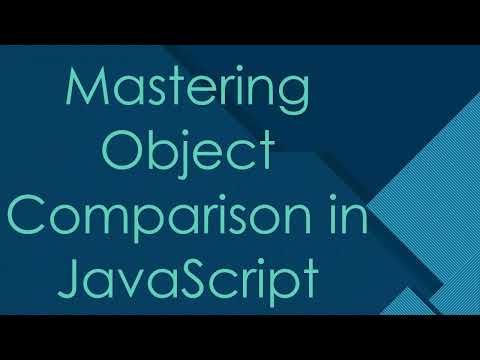 Mastering Object Comparison In Javascript
