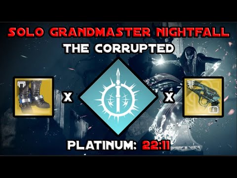 Solo Grandmaster Nightfall - The Corrupted In 22 Mins - Arc Hunter [Destiny 2]
