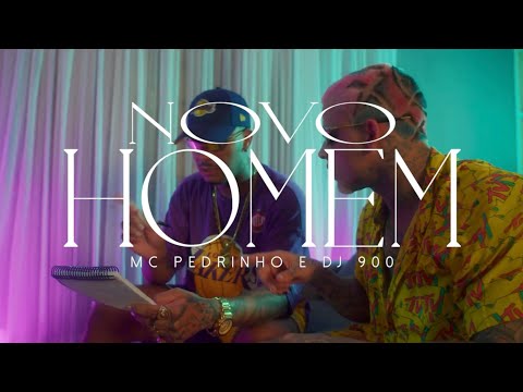 MC Pedrinho e DJ 900 - Novo Homem (Versão Original)