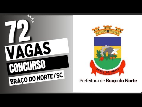 Concurso Público - Prefeitura de Braço do Norte/SC 72VAGAS!!