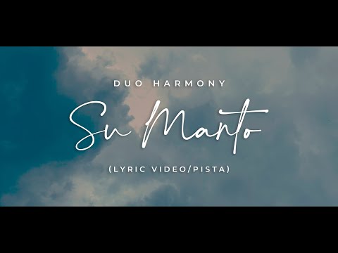 PISTA VIDEO - Su Manto - Dúo Harmony