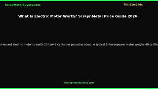 What Is Electric Motor Worth Scrap Metal Price Guide 2026 | ScrapMetalBuyers.com