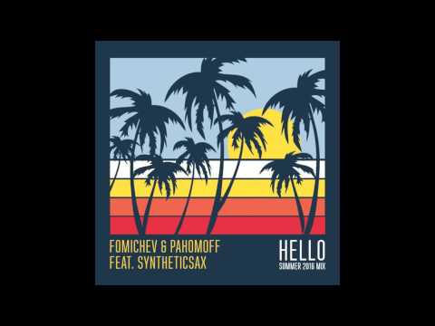 Fomichev & Pahomoff Feat Syntheticsax - Hello (Summer 2016 Mix Cover)
