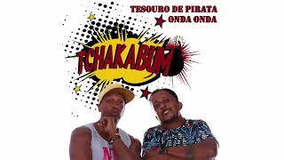 Tchakabum Tesouro De Pirata Onda Onda Tchakabum Tesouro De Pirata Onda Onda